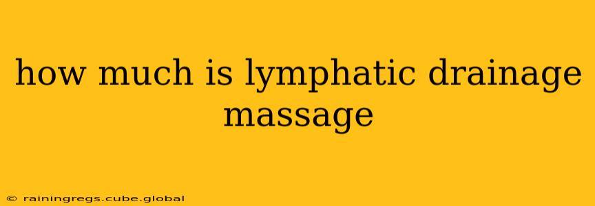 how much is lymphatic drainage massage