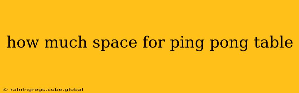 how much space for ping pong table