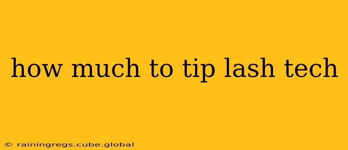 how much to tip lash tech