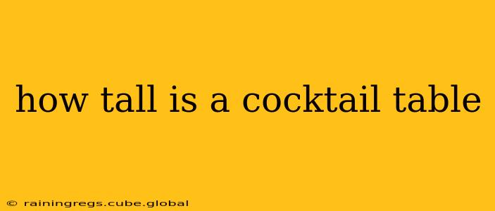 how tall is a cocktail table