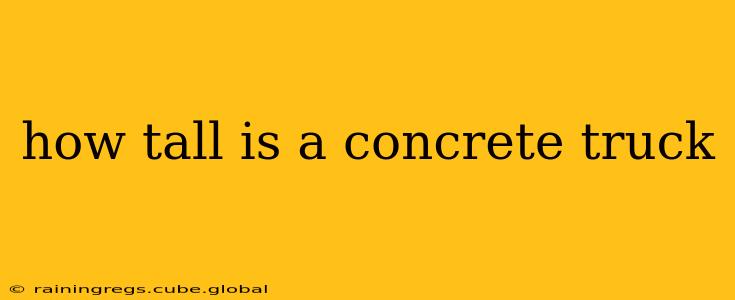 how tall is a concrete truck