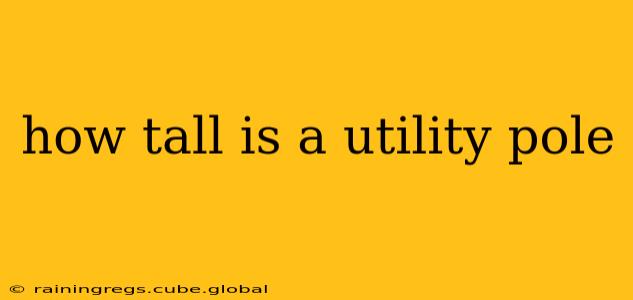 how tall is a utility pole