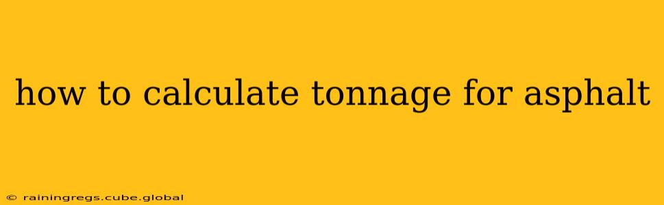 how to calculate tonnage for asphalt