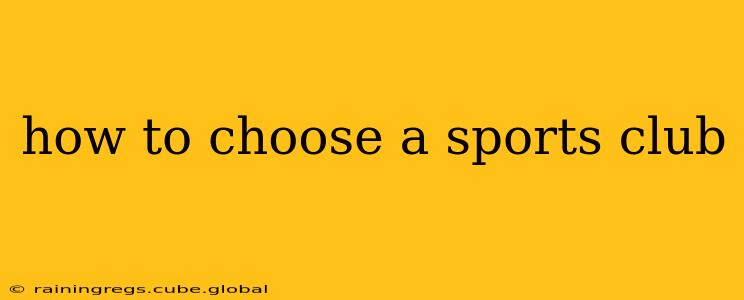 how to choose a sports club