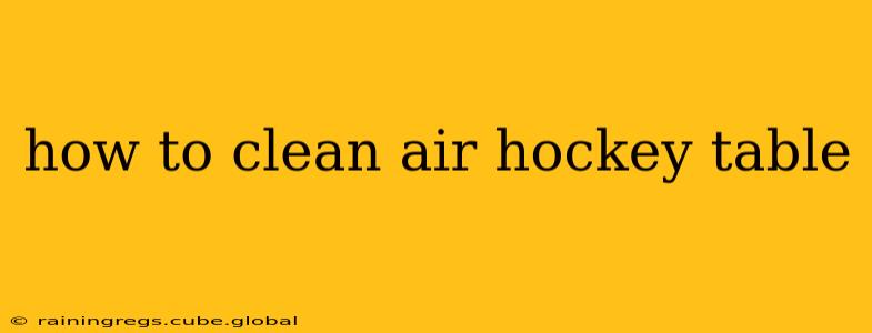 how to clean air hockey table