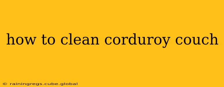 how to clean corduroy couch