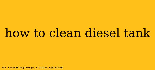 how to clean diesel tank