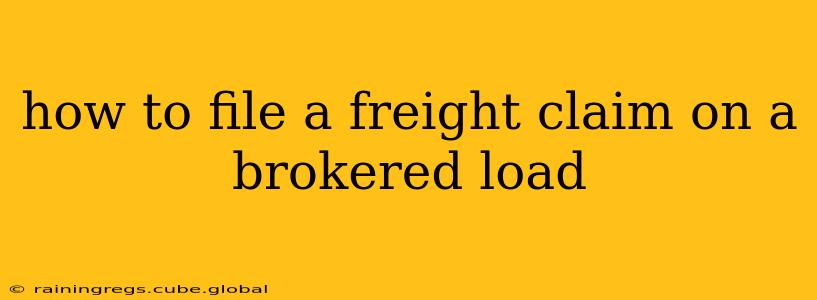 how to file a freight claim on a brokered load