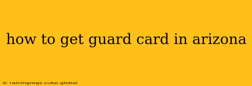 how to get guard card in arizona