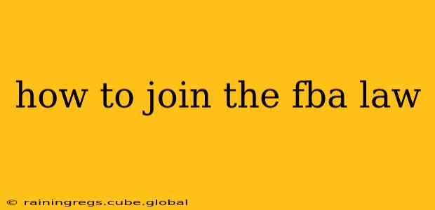 how to join the fba law