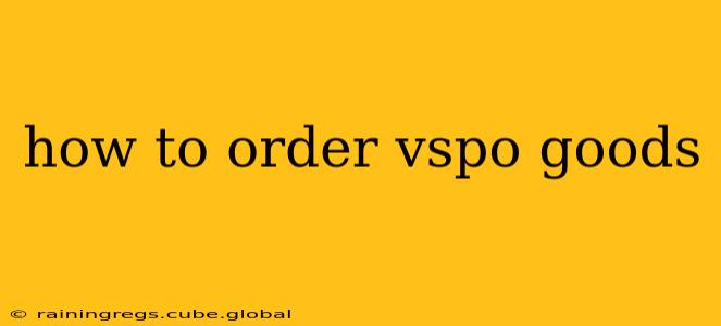 how to order vspo goods
