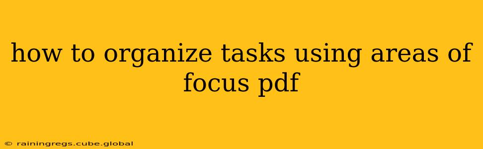 how to organize tasks using areas of focus pdf
