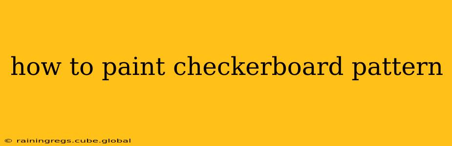 how to paint checkerboard pattern