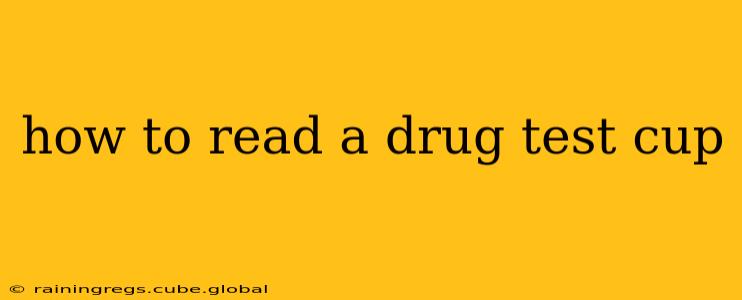 how to read a drug test cup