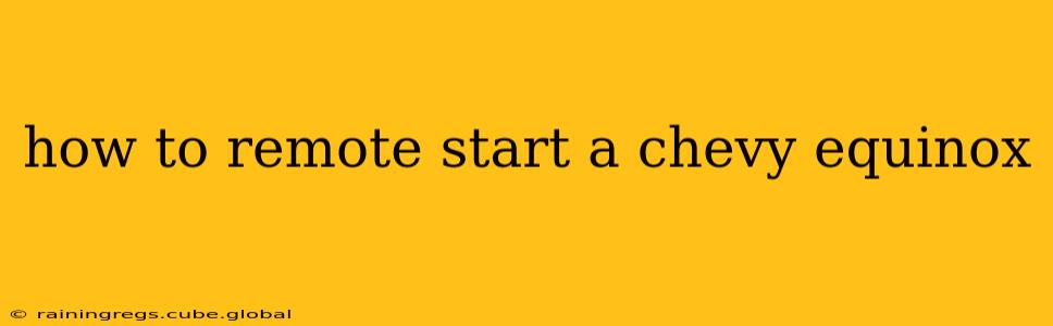 how to remote start a chevy equinox