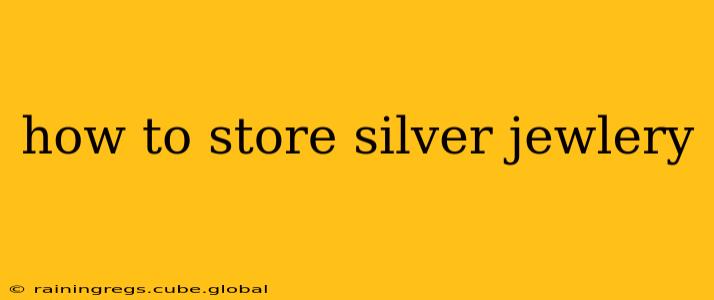 how to store silver jewlery