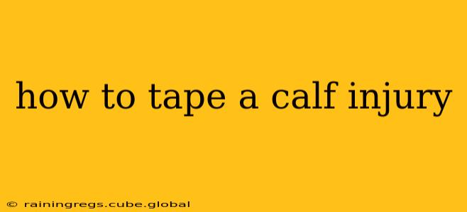 how to tape a calf injury