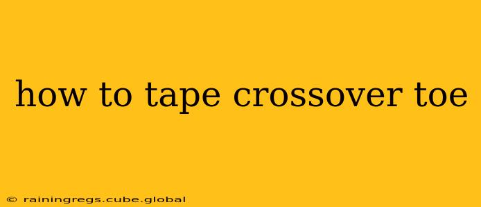 how to tape crossover toe