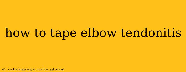 how to tape elbow tendonitis
