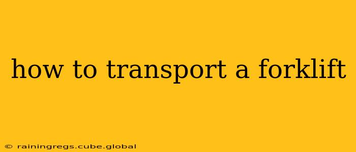 how to transport a forklift