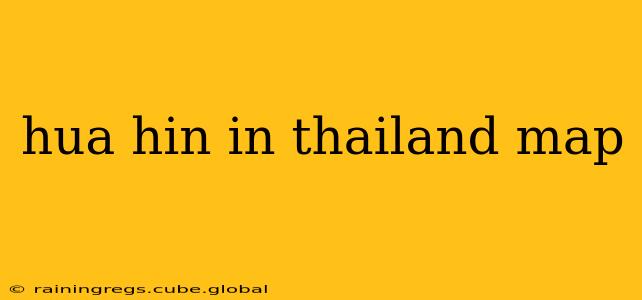 hua hin in thailand map