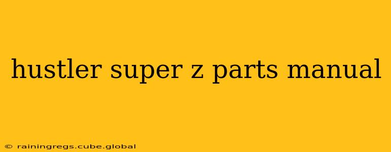 hustler super z parts manual