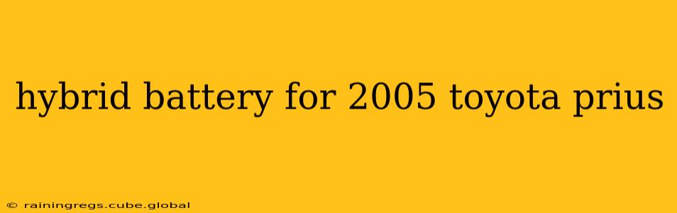 hybrid battery for 2005 toyota prius