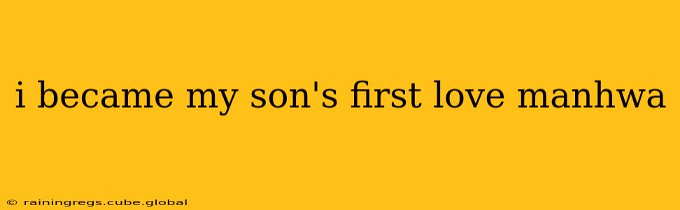 i became my son's first love manhwa
