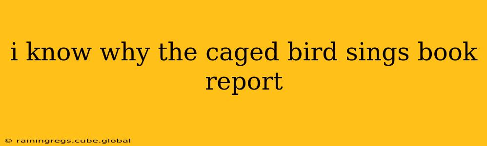i know why the caged bird sings book report