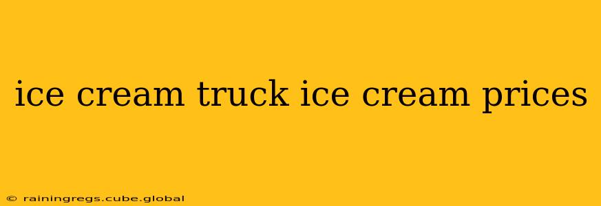 ice cream truck ice cream prices