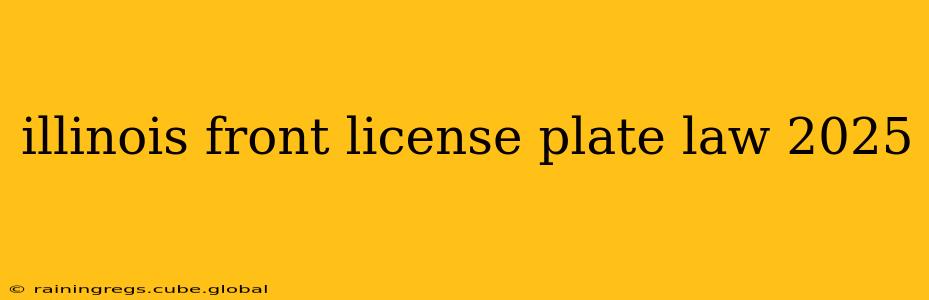 illinois front license plate law 2025