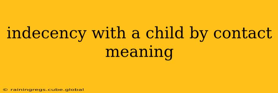 indecency with a child by contact meaning