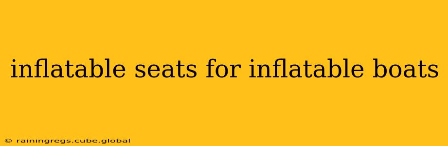 inflatable seats for inflatable boats