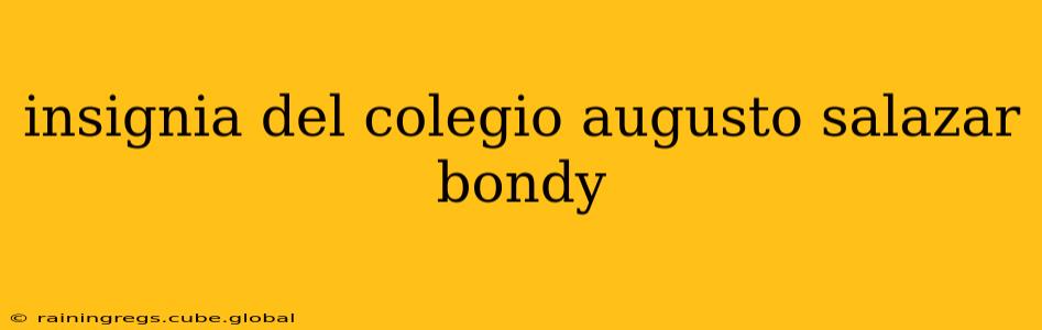 insignia del colegio augusto salazar bondy