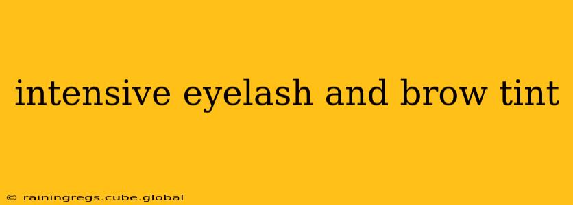 intensive eyelash and brow tint