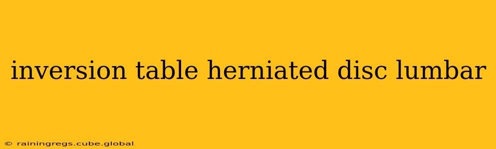 inversion table herniated disc lumbar