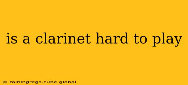is a clarinet hard to play