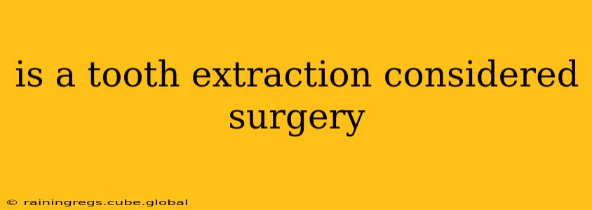 is a tooth extraction considered surgery