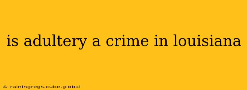 is adultery a crime in louisiana