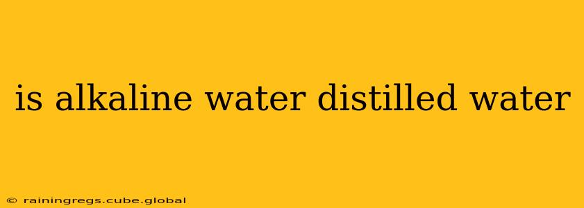 is alkaline water distilled water