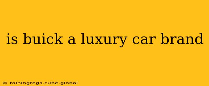 is buick a luxury car brand