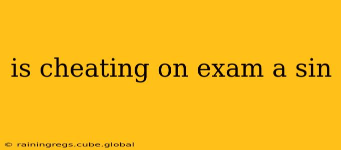 is cheating on exam a sin