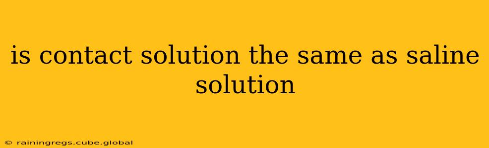 is contact solution the same as saline solution