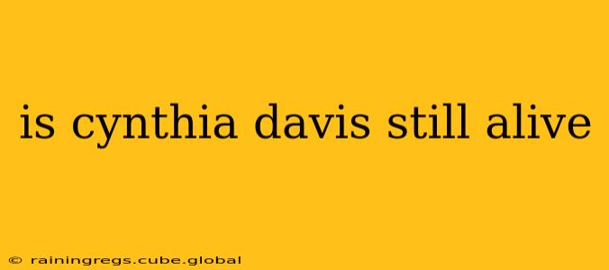 is cynthia davis still alive