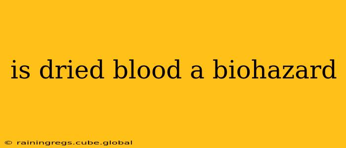 is dried blood a biohazard