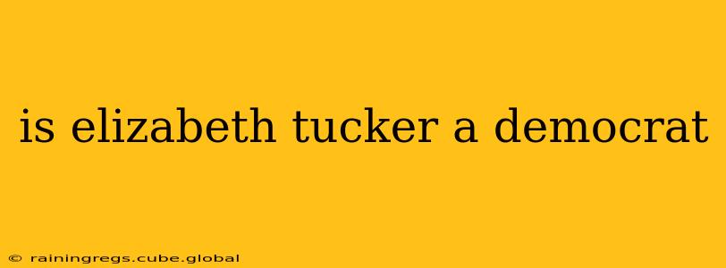 is elizabeth tucker a democrat