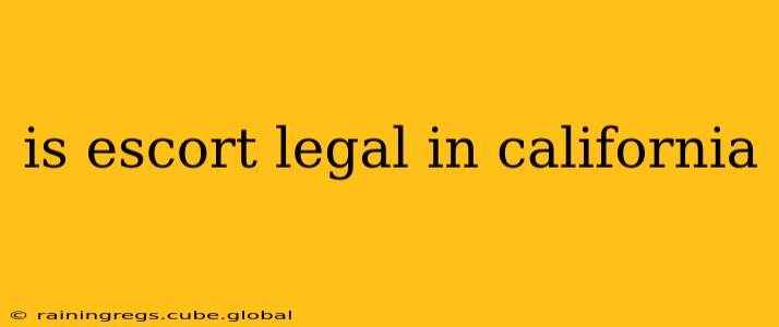 is escort legal in california
