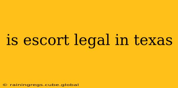 is escort legal in texas