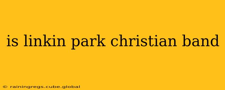 is linkin park christian band