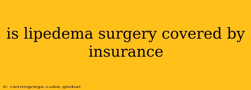 is lipedema surgery covered by insurance
